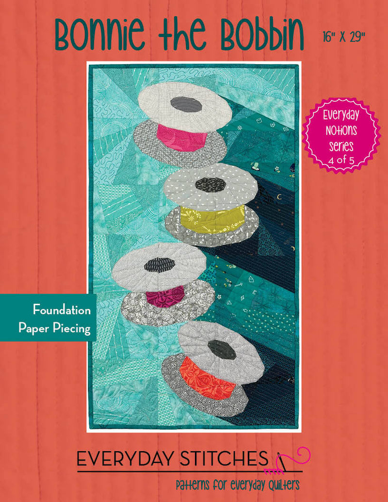 Bonnie the Bobbin - Foundation Paper Piecing (FPP) Pattern by Everyday Stitches