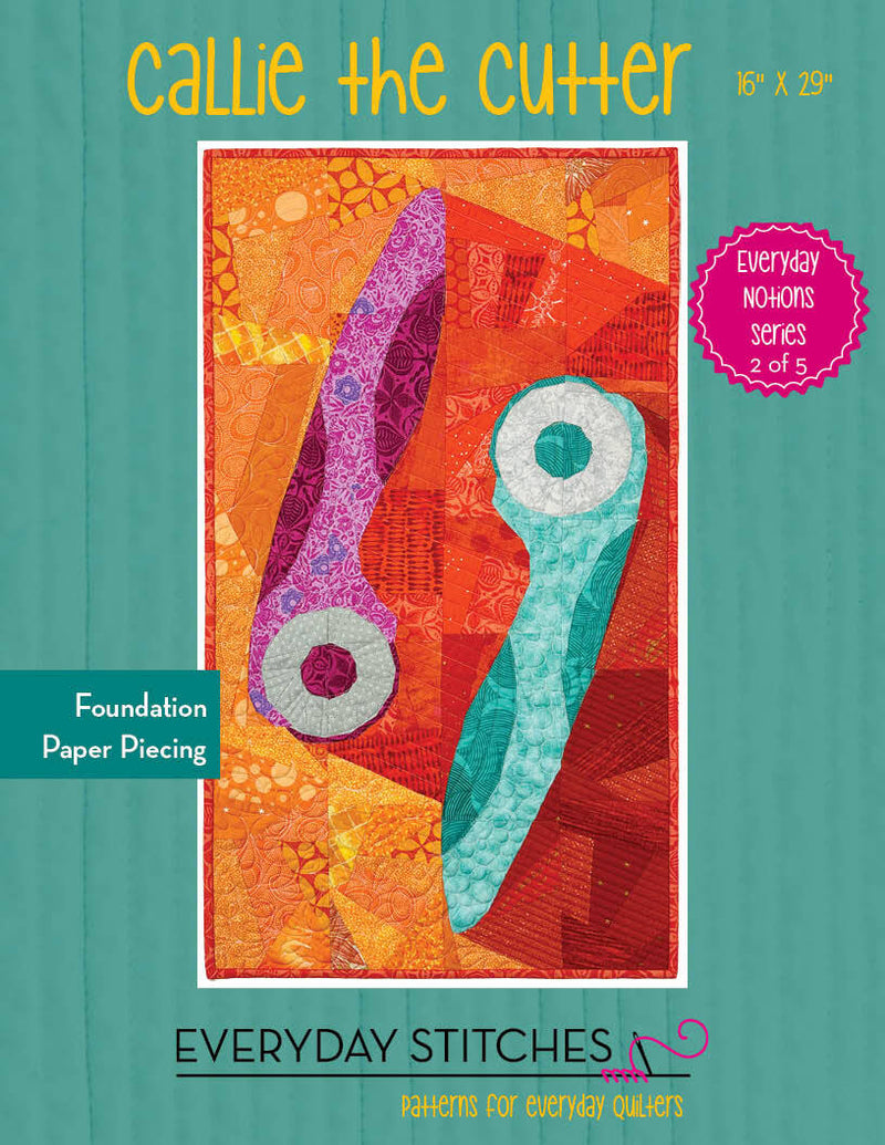 Callie the Cutter - Foundation Paper Piecing (FPP) Pattern by Everyday Stitches