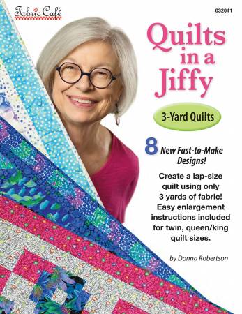 Quilts in a Jiffy 3 (Three) Yard Quilts by Donna Robertson for Fabric Cafe