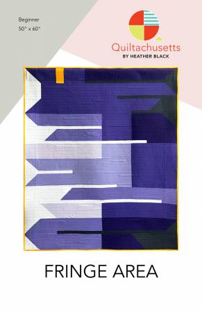 Fringe Area Quilt Pattern from Quiltachusetts by Heather Black