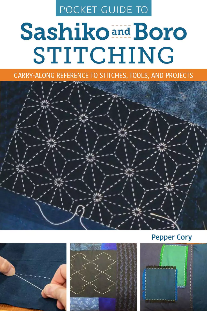Sashiko and Boro Stitching - Handy Pocket Guide by Pepper Cory