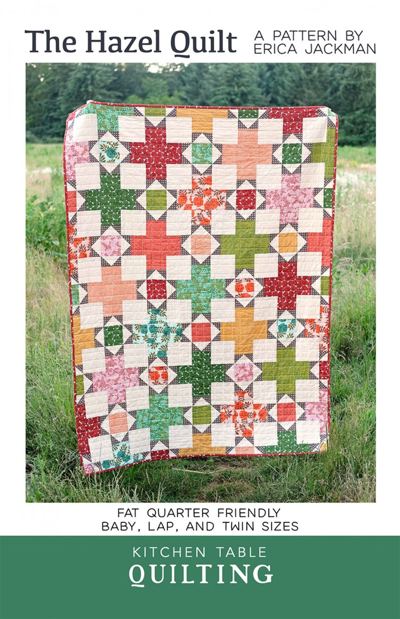 The Hazel Quilt Pattern from Kitchen Table Quilting by Erica Jackson