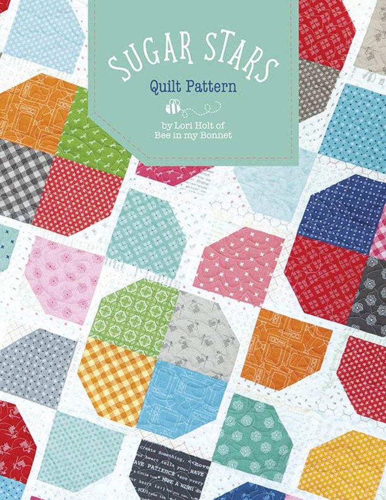 Sugar Stars Quilt Pattern by Lori Holt of Bee In My Bonnet For Riley Blake Designs