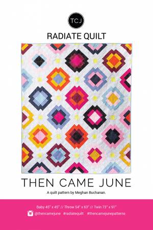 Radiate Quilt Pattern by Megan Buchanan for Then Came June