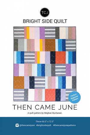 Bright Side Quilt Pattern by Megan Buchanan for Then Came June