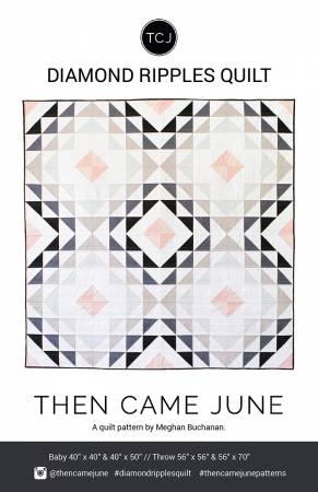 Diamond Ripples Quilt Pattern by Megan Buchanan for Then Came June