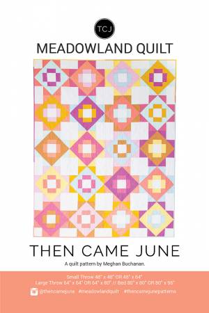 Meadowland Quilt Pattern by Megan Buchanan for Then Came June