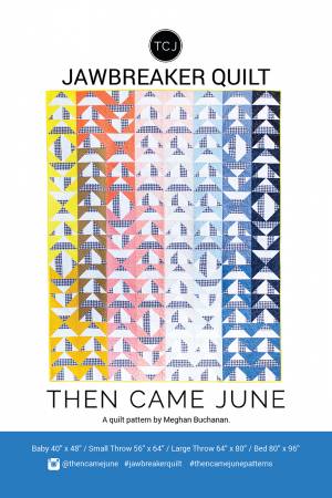 Jawbreaker Quilt Pattern by Megan Buchanan for Then Came June