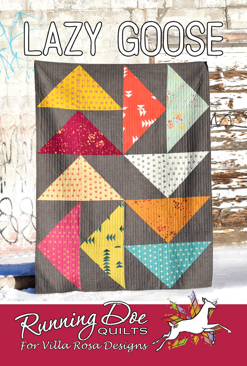Lazy Goose Quilt Pattern by Villa Rosa Designs - $6 Each or 3 for $15