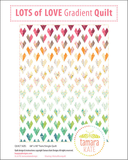 Lots Of Love Gradient Quilt Pattern by Tamara Kate